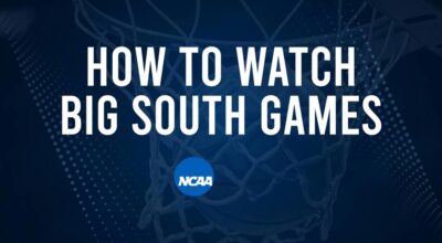 How to Watch Big South College Basketball Games - Monday, November 18