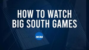 How to Watch Big South College Basketball Games - Tuesday, November 19