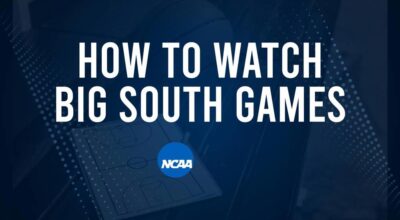 How to Watch Big South College Basketball Games - Monday, December 30