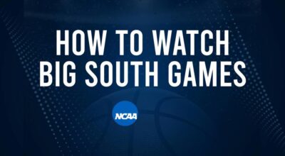 How to Watch Big South College Basketball Games - Sunday, December 8