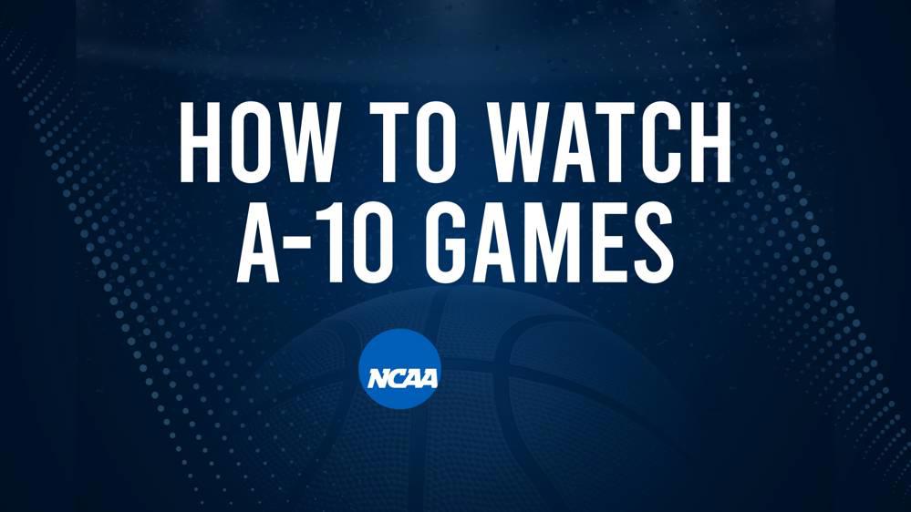 How to Watch A-10 College Basketball Games - Sunday, February 9