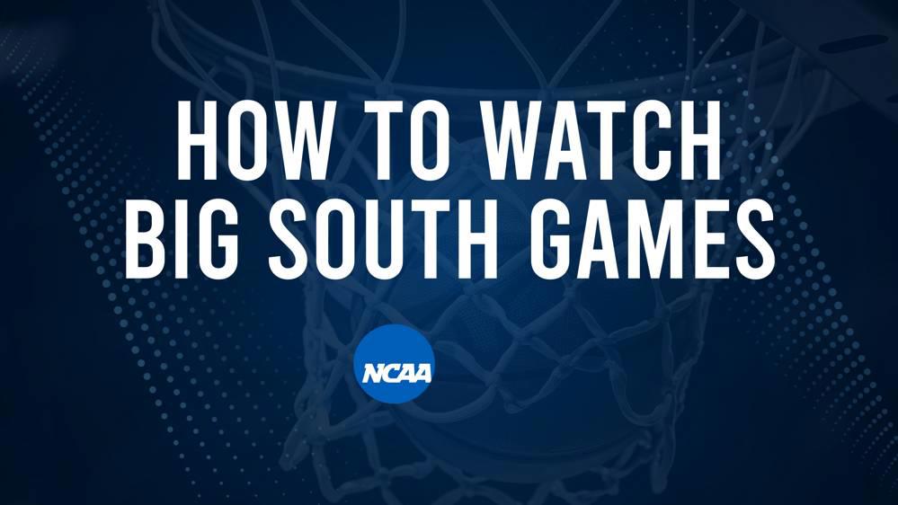 How to Watch Big South College Basketball Games - Thursday, February 6